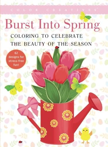 Color Creatives Burst Into Spring: Coloring to Celebrate the Beauty of the Season