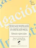 Técnicas de investigación en comunicación social: elaboración y registro de datos (Ciencias de la información nº 5) (Spanish Edition)