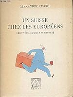Un Suisse chez les Européens: Récit vécu, comique et illustré 2742500065 Book Cover