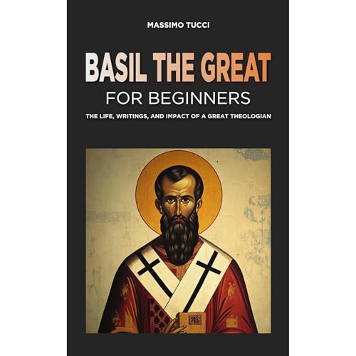 Basil the Great for Beginners by Massimo Tucci episode artwork