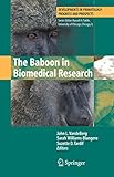The Baboon in Biomedical Research (Developments in Primatology: Progress and Prospects)