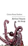  Arrive l\'heure du loup