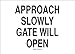 Brady 95459 Premium Fiberglass Security Property Sign, 14" X 20", Legend "Approach Slowly Gate Will Open"
