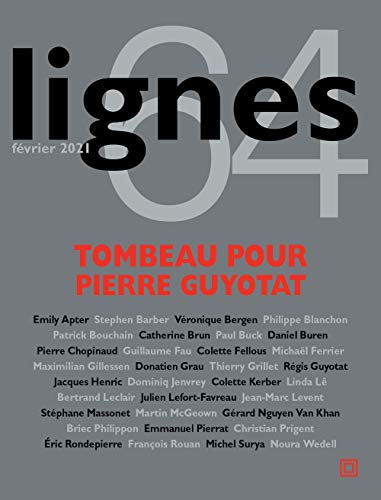 Revue Lignes N°64: Tombeau pour Pierre Guyotat