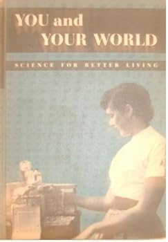 Hardcover You and Your World - Science for Better Living Book