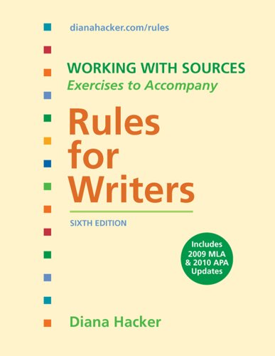 Working With Sources: Exercises to Accompany Rules for Writers with 2009 MLA Update