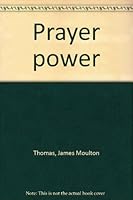 Prayer power 0876808763 Book Cover