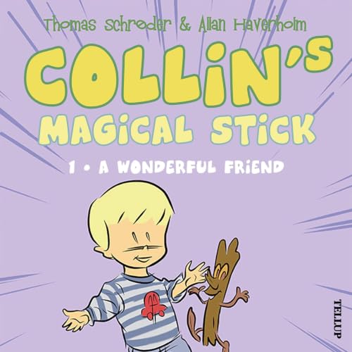 Collin&rsquo;s Magical Stick #1: A Wonderful Friend cover art