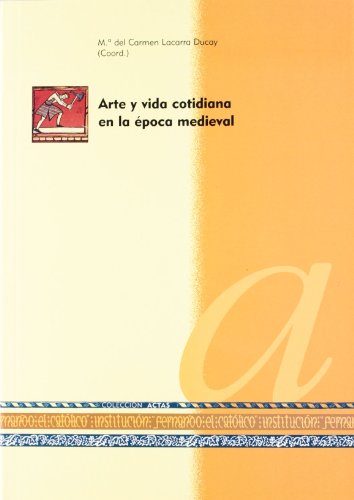 Arte y Vida Cotidiana en la Epoca Medieval