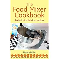 The Food Mixer Cookbook