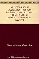Instrumentation in Wastewater Treatment Facilities - Mop 21 (Water Pollution Control Federation//Manual of Practice) 188136934X Book Cover