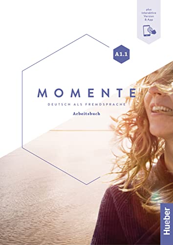 Momente A1.1 - Arbeitsbuch Plus Interaktive Version: Deutsch als Fremdsprache / Arbeitsbuch plus interaktive Version