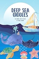 Deep Sea Giggles: Deep Sea Giggles: Fun and Silly Ocean Animal Jokes for Kids Aged 6-10 B0F64JSSYY Book Cover