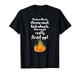 Potters throw mud & kick wheels Potters wheel T-Shirt