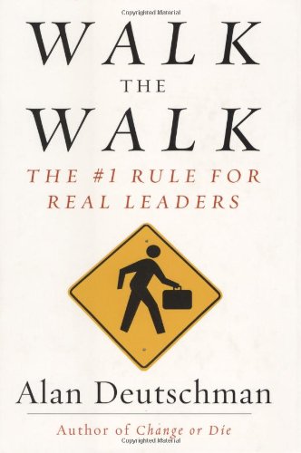 Walk the Walk: The #1 Rule for Real Leaders