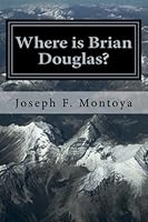 Where is Brian Douglas? 1483944514 Book Cover