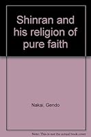 Shinran and his religion of pure faith B0007JLUDA Book Cover