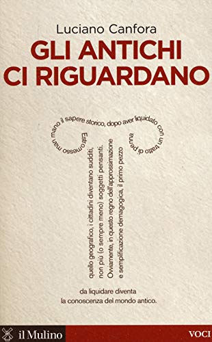  Gli antichi ci riguardano