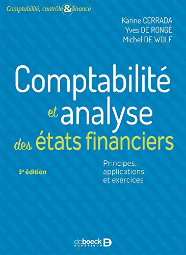 Comptabilité et analyse des états financiers - Principes, applications et exercices Comptabilité et analyse des états financiers - Principes, applications et exercices