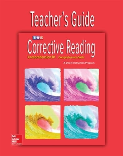 Corrective Reading Comprehension Level B1, Teacher Guide (CORRECTIVE READING DECODING SERIES)