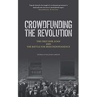 Crowdfunding the Revolution