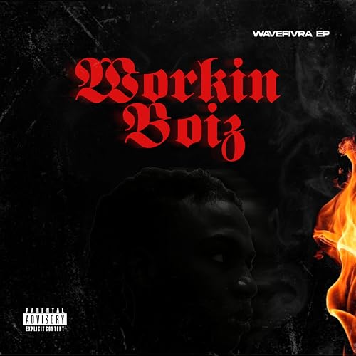  Workin Boiz [Explicit]