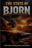 The State of Bjorn: A short book on becoming, being, and living Bjorn.