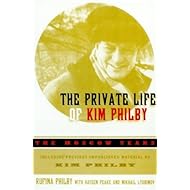 The Private Life of Kim Philby: The Moscow Years