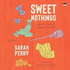 Sweet Nothings Audiolibro Por Sarah Perry arte de portada