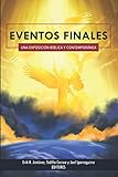Eventos finales: Una exposici&Atilde;&sup3;n b&Atilde;&shy;blica y contempor&Atilde;&iexcl;nea (Spanish Edition)