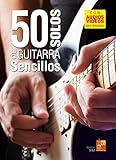 50 solos de guitarra sencillos (Libro de gran formato con grabaciones audios y vídeos para descargar)