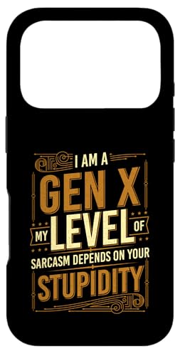 I Am A Gen X My Level Of Sarcasm - WFl[V X Gen Xer X}zP[X iPhone 17 Pro p