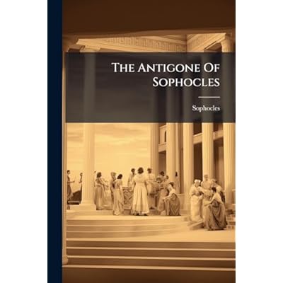 The Antigone Of Sophocles