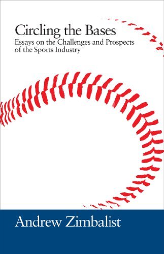 Circling the Bases: Essays on the Challenges and Prospects of the Sports Industry (English Edition)