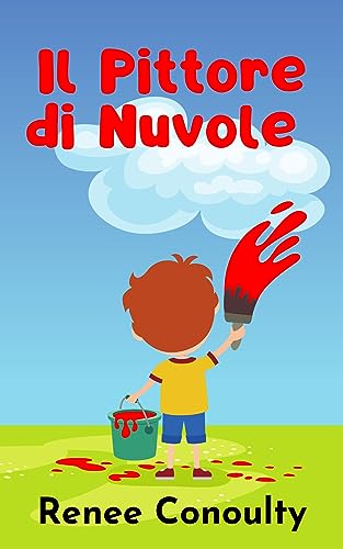 Il Pittore di Nuvole (Italian Edition)