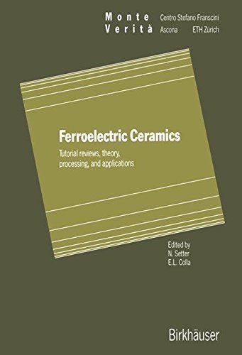 Ferroelectric Ceramics: Tutorial reviews, theory, processing, and applications (Monte Verita)
