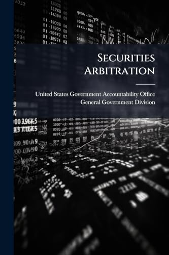 Securities Arbitration: Actions Needed to Address Problem
