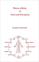 Man As a Being of Sense and Perception (Trans from German) 0919924115 Book Cover