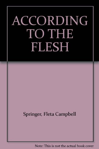 ACCORDING TO THE FLESH B00BHCCGZC Book Cover