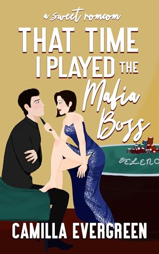 That Time I Played the Mafia Boss: A Sweet Romcom (That Time Tall Guys Required Therapy Book 1)