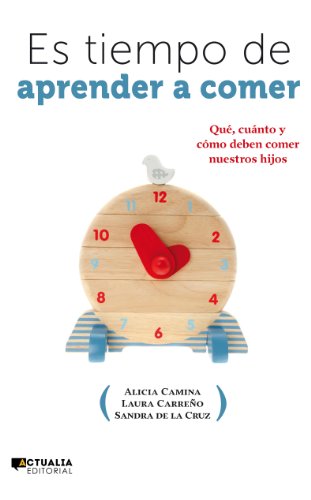 Es tiempo de aprender a comer (Spanish Edition)