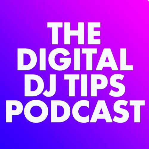 The Digital DJ Tips Podcast cover art