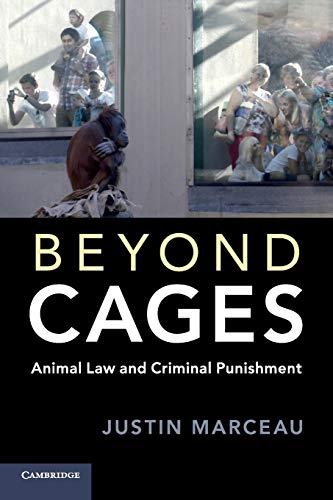 Beyond Cages: Animal Law And Criminal Punishment #TOP30