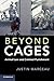 Beyond Cages: Animal Law and Criminal Punishment