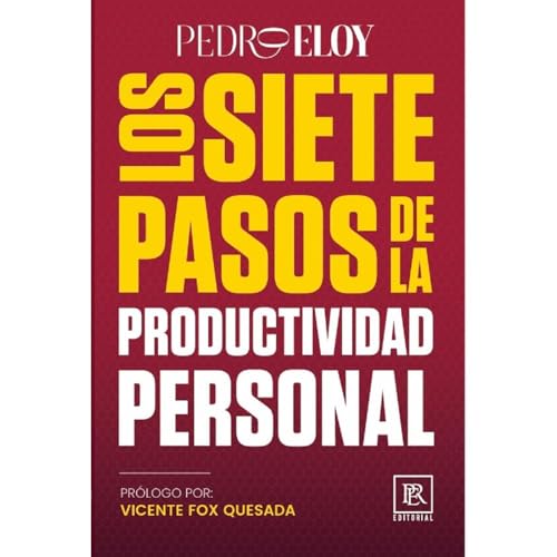 LOS SIETE PASOS DE LA PRODUCTIVIDAD PERSONAL Audiolibro Por Pedro Eloy Rodr&iacute;guez arte de portada