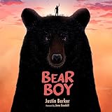 Bear Boy: The True Story of a Boy, Two Bears, and the Fight to Be Free