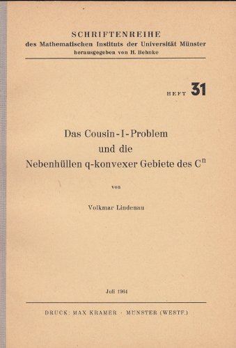 Das Cousin-I-Problem und die Nebenhüllen q-konvexer Gebiete des Cn. - Schriftenreihe des Mathematischen Instituts der Universität Münster Heft 31