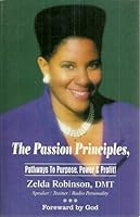 The Passion Principles - Pathways to Purpose, Power, and Profit 1890896500 Book Cover
