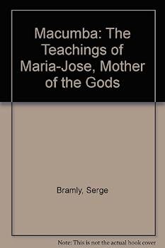 Macumba: The Teachings of Maria-Jose, Mother of the Gods