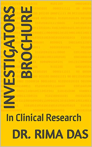 Investigators brochure: In Clinical Research (English Edition) - Das, Dr. Rima